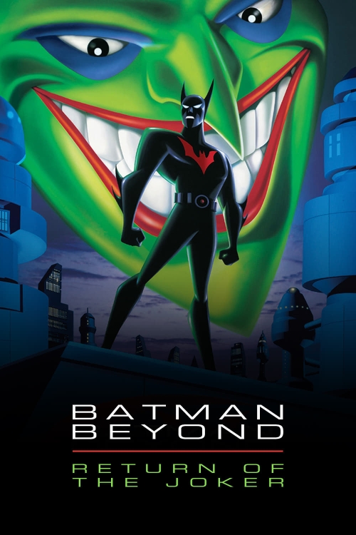 Batman Beyond: Return Of The Joker