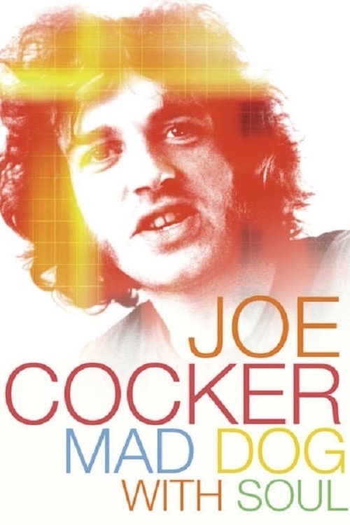 Joe Cocker: Mad Dog With Soul